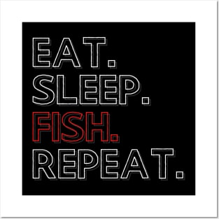 Eat Sleep Fish Repeat Posters and Art